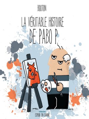 cover image of La véritable histoire de Pabo P.